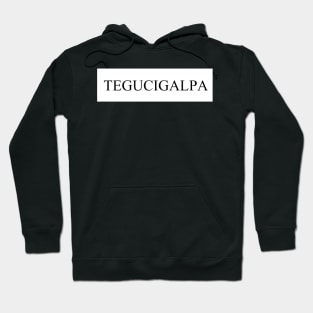 HONDURAS TEGUCIGALPA Hoodie